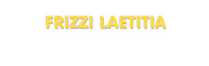 Der Vorname Frizzi Laetitia
